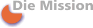 Die Mission